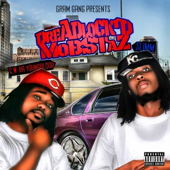 Dreadlock'd Mobstaz by Slimm