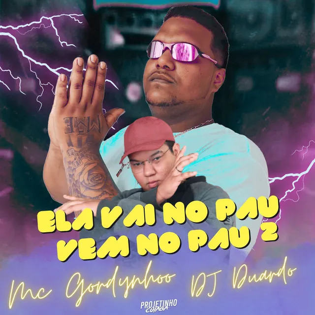 Ela Vai no Pau, Vem no Pau 2