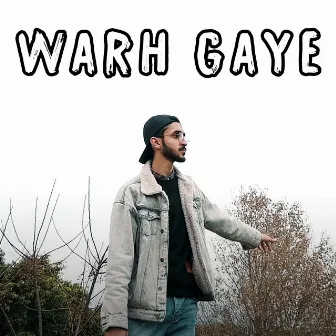 Warh Gaye by KHIZEEE