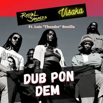 Dub Pon Dem by Visaka