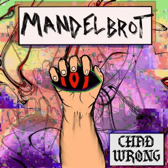 Mandelbrot (Looking For a Sign) by Chad Wrong