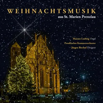 Weihnachtsmusik aus St. Marien Prenzlau by Preußisches Kammerorchester