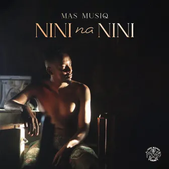 NINI na NINI by Mas Musiq