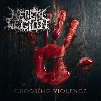 Choosing Violence by Heretic Legion