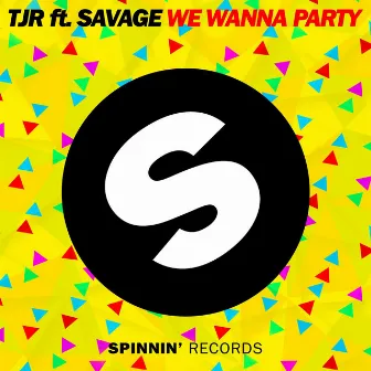 We Wanna Party (feat. Savage) by TJR