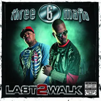 Last 2 Walk by Three 6 Mafia