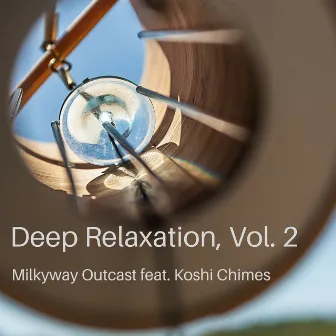 Deep Relaxation, Vol. 2 by Milkyway Outcast