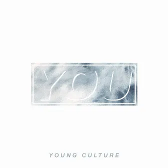 You by Young Culture