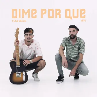 Dime por Que by Irie