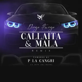 Callaita y Mala (Remix) by Diego Fuego