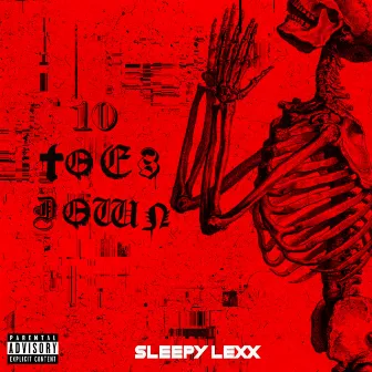 10 Toes Down by Sleepy Lexx