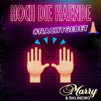 Hoch die Hände Nachtgebet by Marry