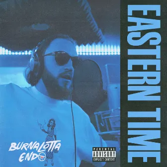 Eastern Time by Burnalotta Endo