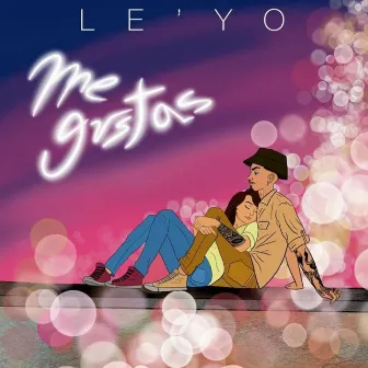 Me Gustas by Le'Yo