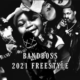 2021 Freestyle by Bandboss