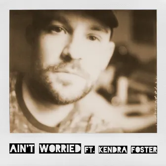 Ain't Worried (feat. Kendra Foster) by Lonely C