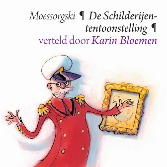 De Schilderijententoonstelling (Narration) by Karin Bloemen