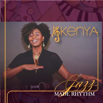 Jazz Made Rhythm by Kenya