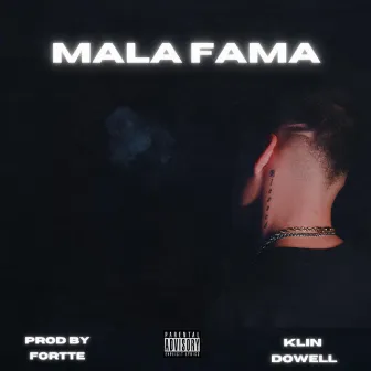 MALA FAMA by Kliin Dowell