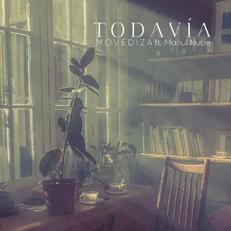 Todavía by MOVEDIZA