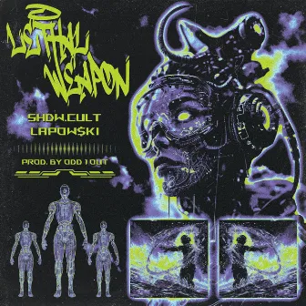 LETHAL WEAPON by SHDW.CULT