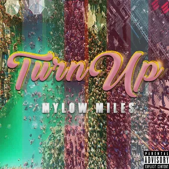 Turn Up by Mylow Miles