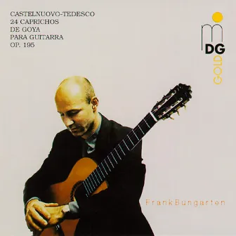 Castelnuovo-Tedesco: 24 Caprichos de Goya para Guitara, Op. 195 by Frank Bungarten