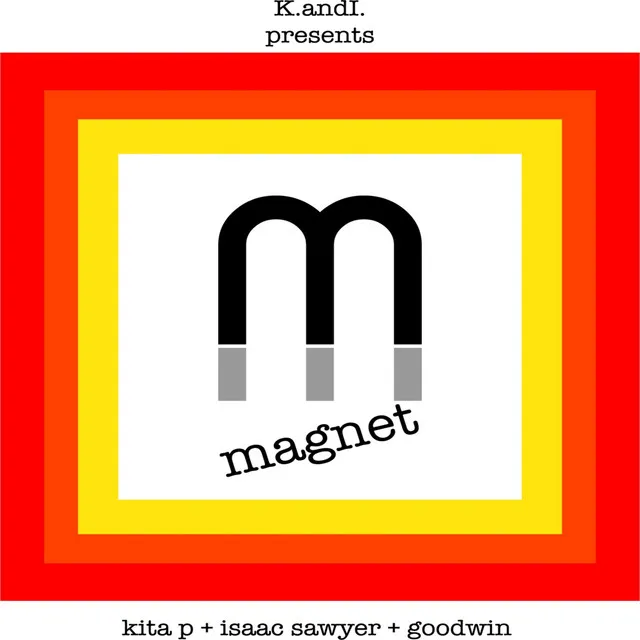 Magnet (feat. Isaac Sawyer & Goodwin)