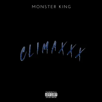 Climaxxx by Monster King