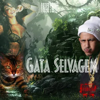 Gata Selvagem by Fargo Sweet