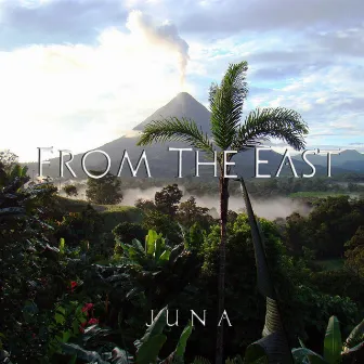 From The East by JUNA