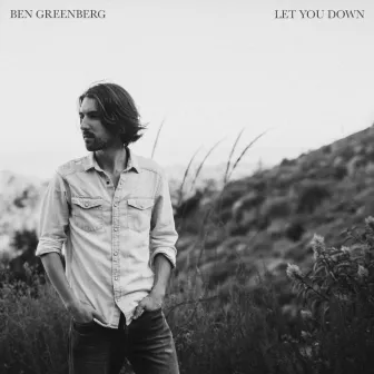 Let You Down by Ben Greenberg