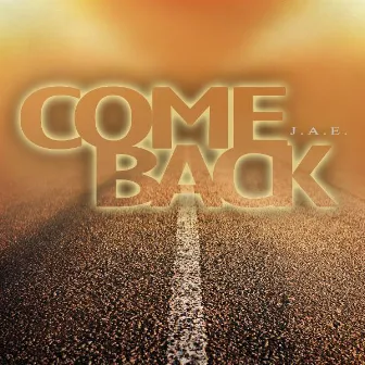 Come Back by J.A.E.