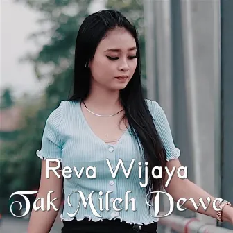 Tak Mileh Dewe by Reva Wijaya