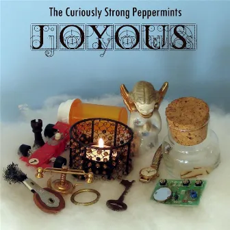 Joyous by The Curiously Strong Peppermints