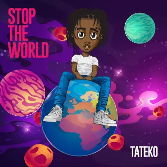 Stop The World by Tate Kobang