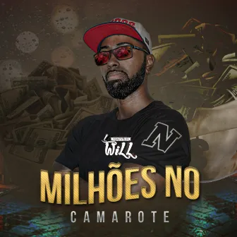 Milhões no Camarote by Rapper Will