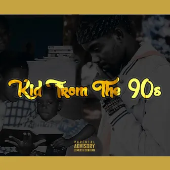 Kid From The 90s by Lyris