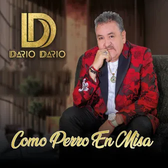 Como Perro en Misa by Dario Dario