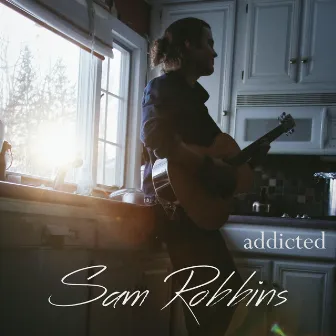 Addicted by Sam Robbins