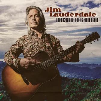 When Carolina Comes Home Again by Jim Lauderdale