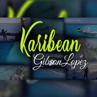 Karibean by Gib$on Lopez