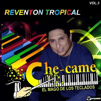 Reventon Tropical Vol.3 by Che Came El Mago de los Teclados