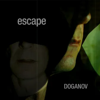 Escape by Doganov