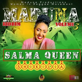 Shikilia_Maduna Riddim Volume 3 by Salma Queen