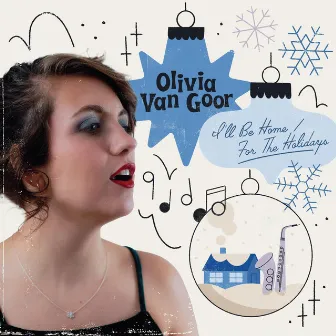 I'll Be Home / For The Holidays by Olivia Van Goor