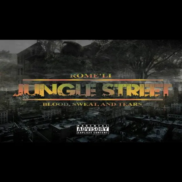 Jungle Street: Blood Sweat & Tears