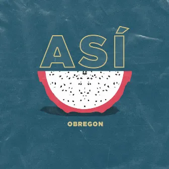 Así by Obregon