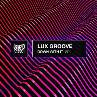 Down With It by Lux Groove