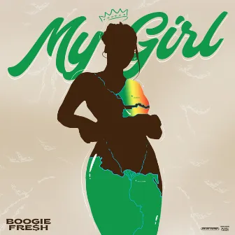 My Girl by Boogie Fre$h